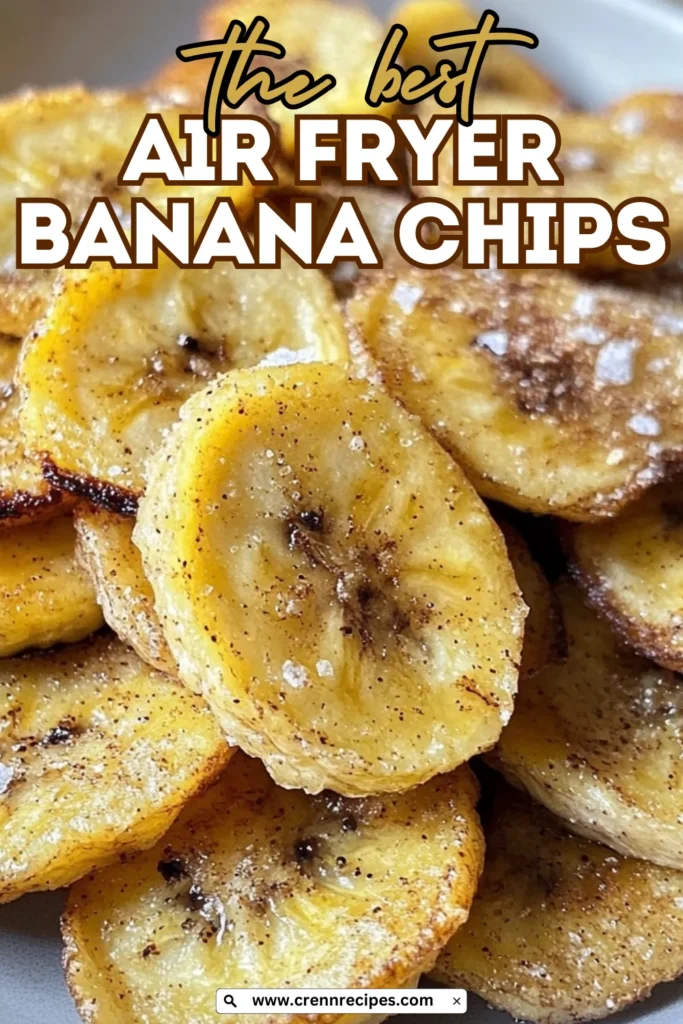 Promotional image of air fryer banana chips with text overlay reading 'the best AIR FRYER BANANA CHIPS' and website URL