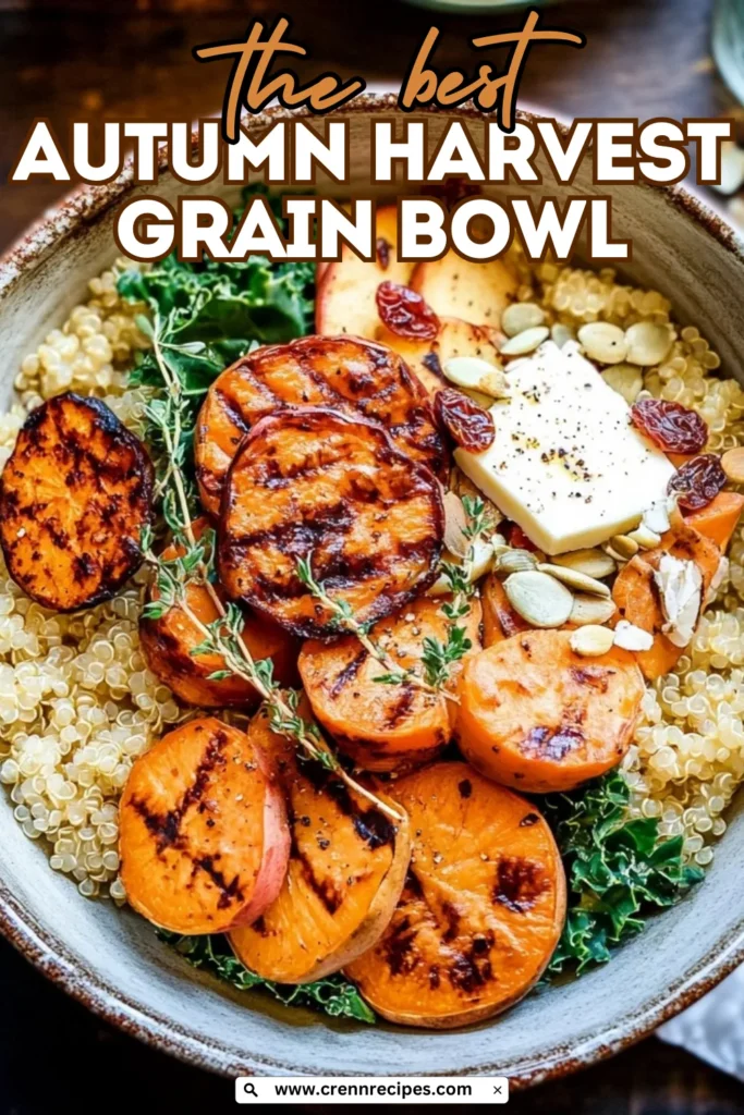 "The Best Autumn Harvest Grain Bowl" - Pinterest-style image of a grain bowl with sweet potatoes, quinoa, kale, and toppings.