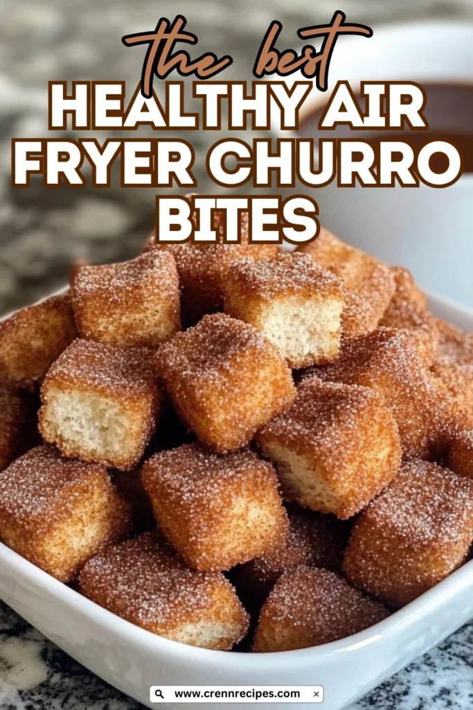 Text overlay "The Best Healthy Air Fryer Churro Bites" with churro bites in background.