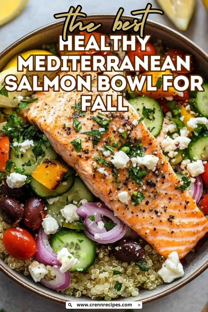 Pinterest-style promotional image of Mediterranean salmon bowl with text overlay reading 'the best HEALTHY MEDITERRANEAN SALMON BOWL FOR FALL