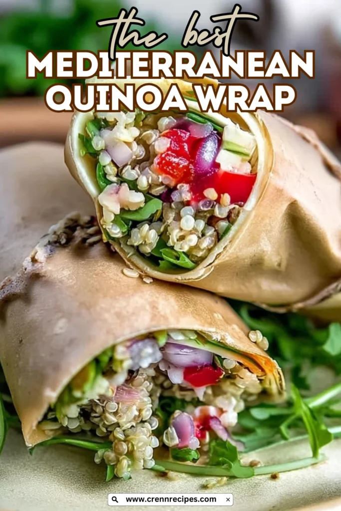 Pinterest-style graphic featuring Mediterranean quinoa wrap recipe with bold text overlay reading "the best Mediterranean quinoa wrap"