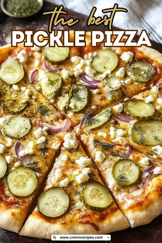 Marketing image of pickle pizza with text overlay reading "the best PICKLE PIZZA" showing thinly sliced pickles, feta cheese, and fresh dill on a baked pizza.