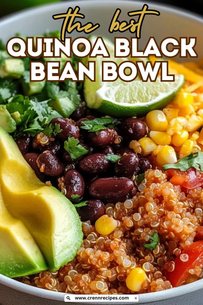 Close-up of a quinoa black bean bowl with text overlay reading "the best QUINOA BLACK BEAN BOWL" featuring black beans, corn, avocado, cilantro, and a lime wedge.