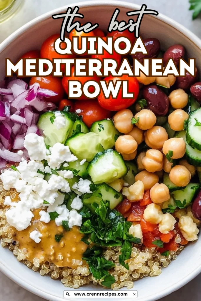 Styled promotional image of a Quinoa Mediterranean Bowl with text overlay reading "the best QUINOA MEDITERRANEAN BOWL" and website URL at bottom.