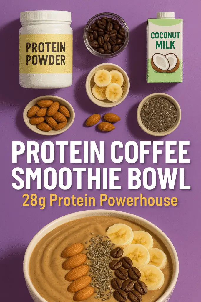 Pinterest pin protein coffee smoothie bowl ingredients protein powder coffee beans coconut milk