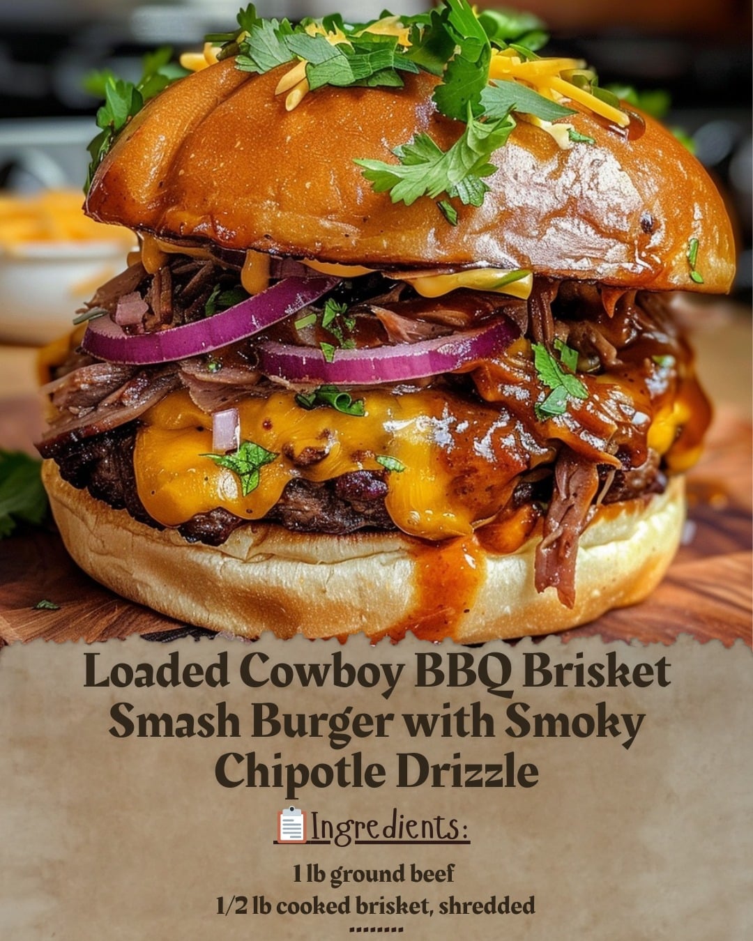 My Loaded Cowboy BBQ Brisket Smash Burger with Smoky Chipotle Drizzle