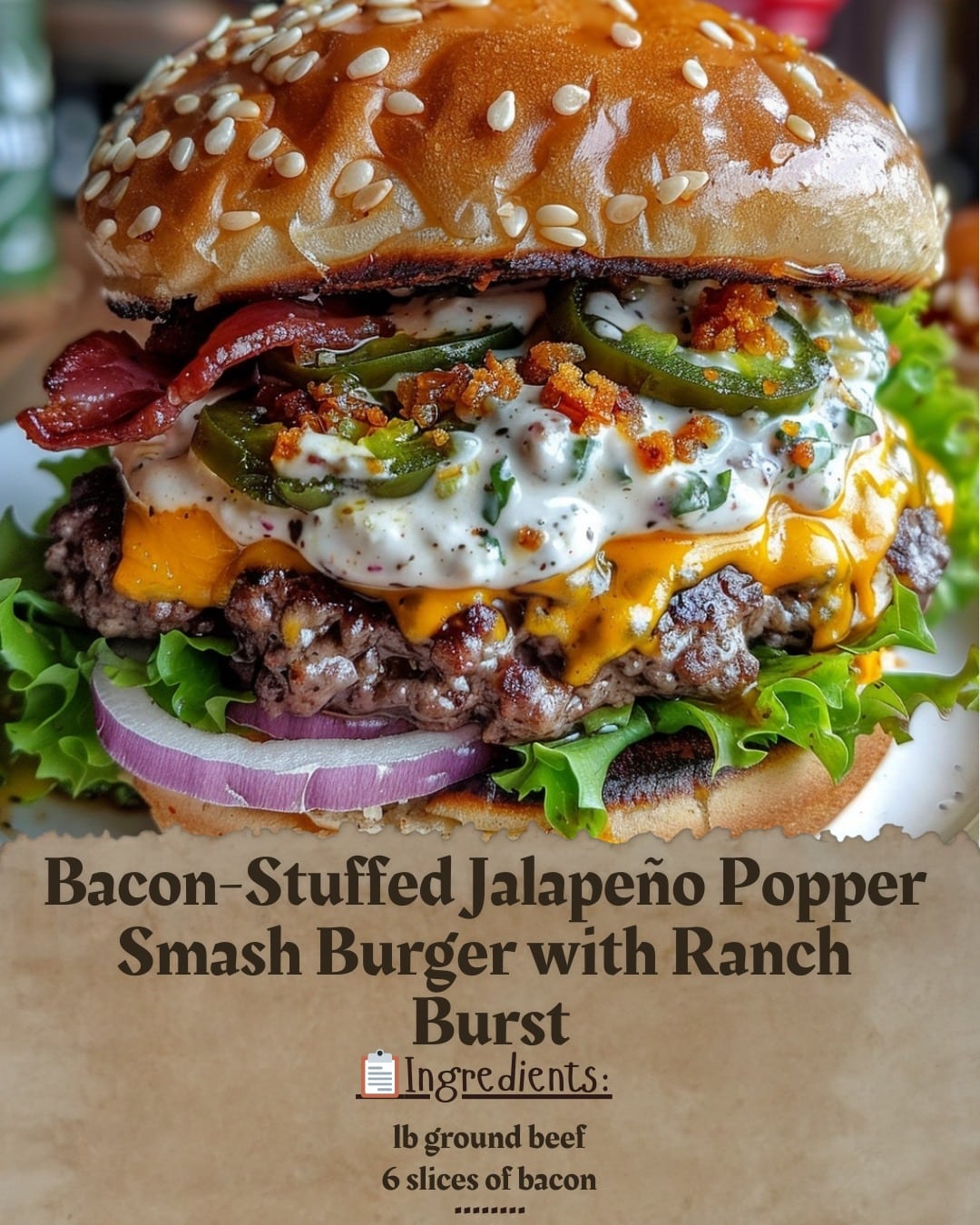 Bacon-Stuffed Jalapeño Popper Smash Burger with Ranch Burst