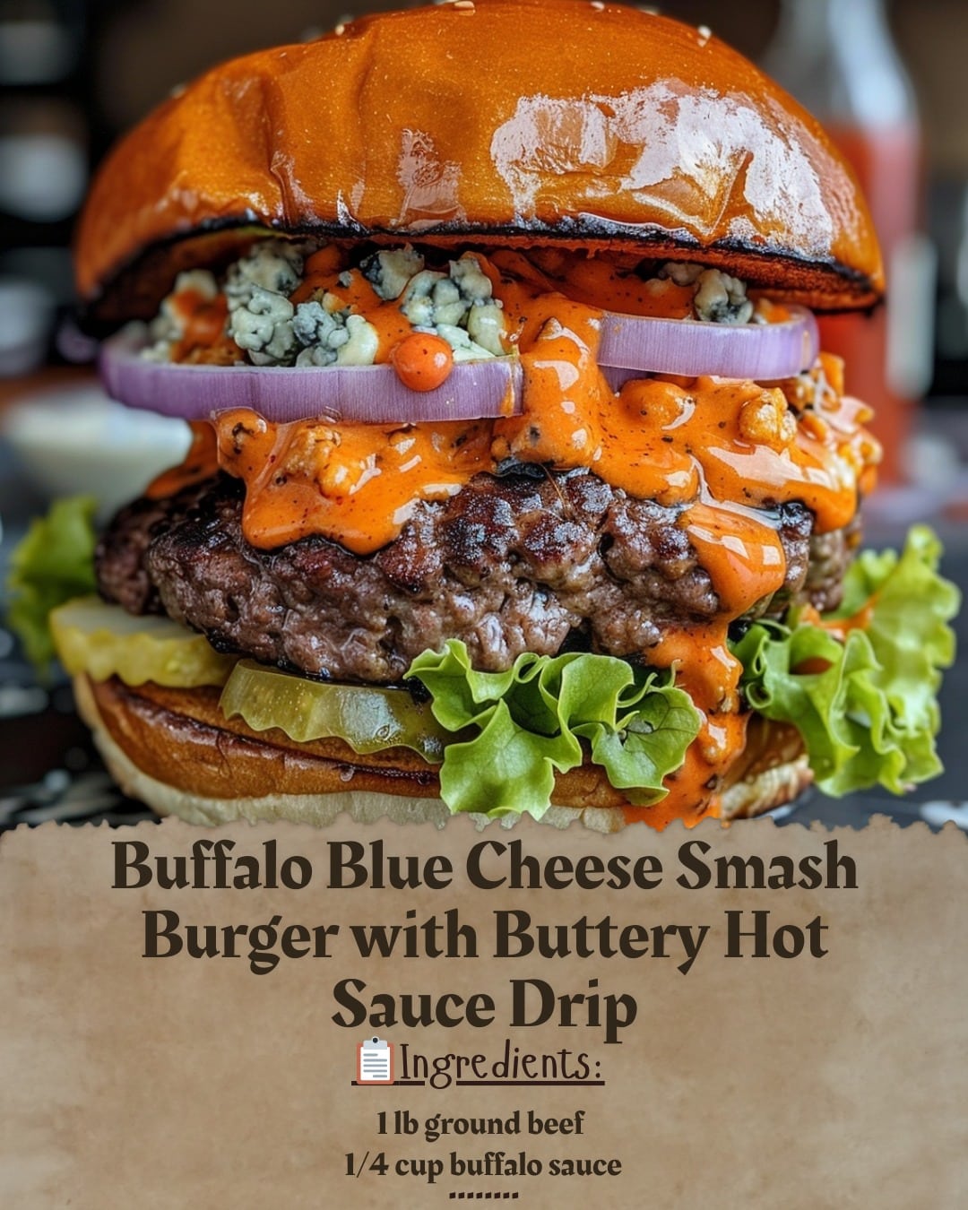 Buffalo Blue Cheese Smash Burger with Buttery Hot Sauce Drip