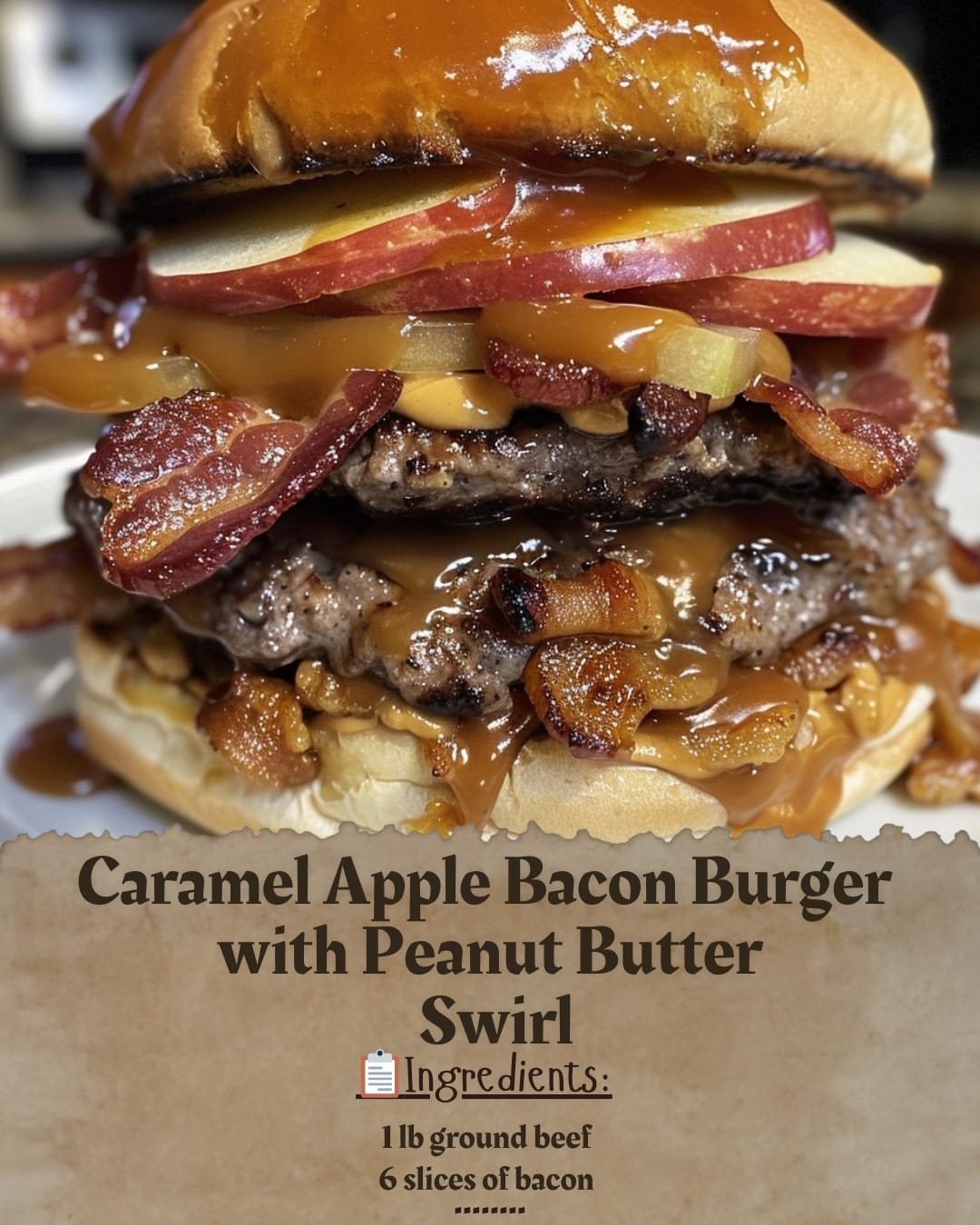 Caramel Apple Bacon Burger with Peanut Butter Swirl