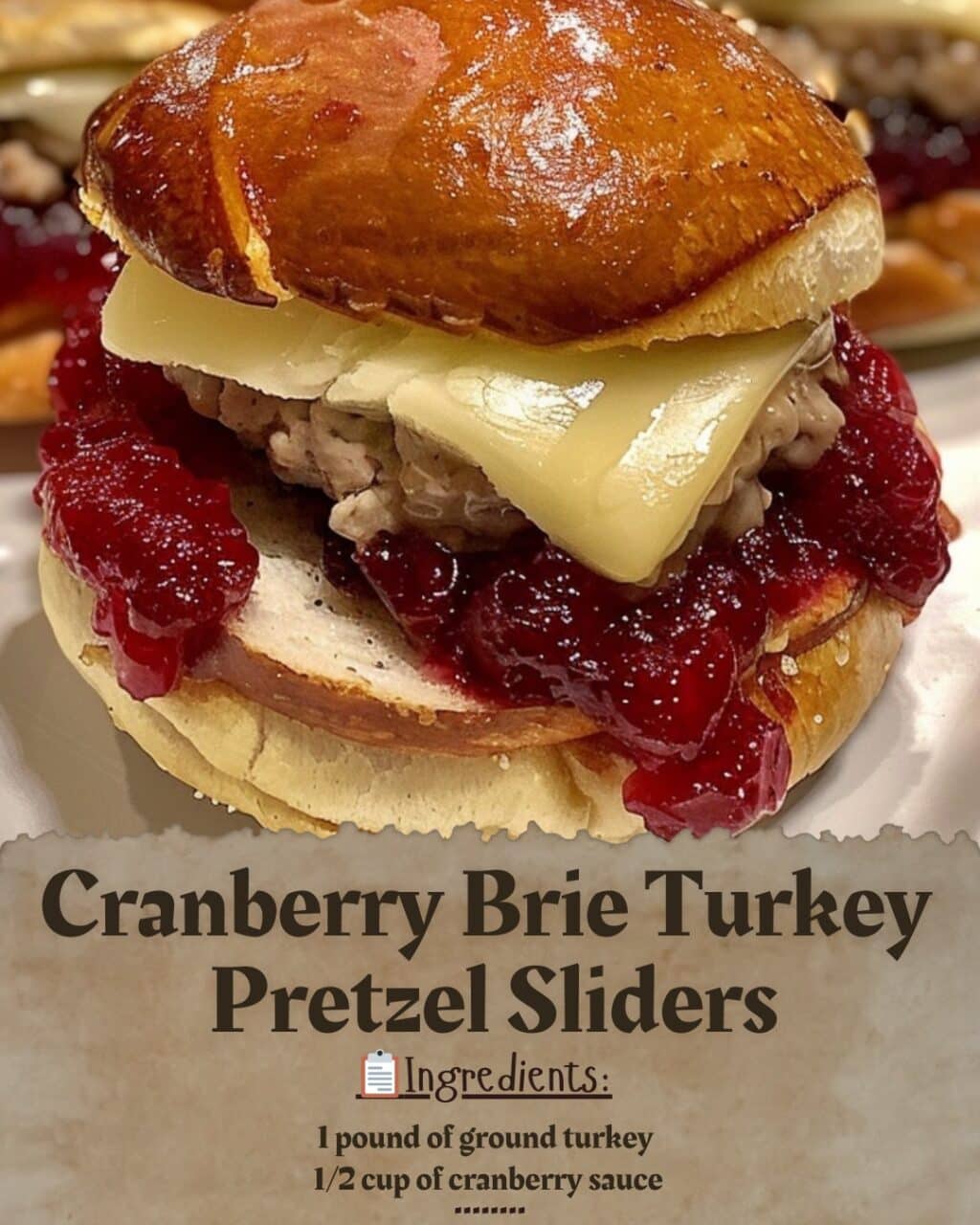 Cranberry Brie Turkey Pretzel Sliders