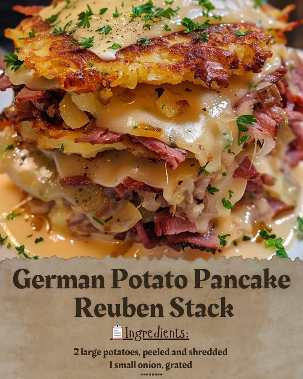 German Potato Pancake Reuben Stack