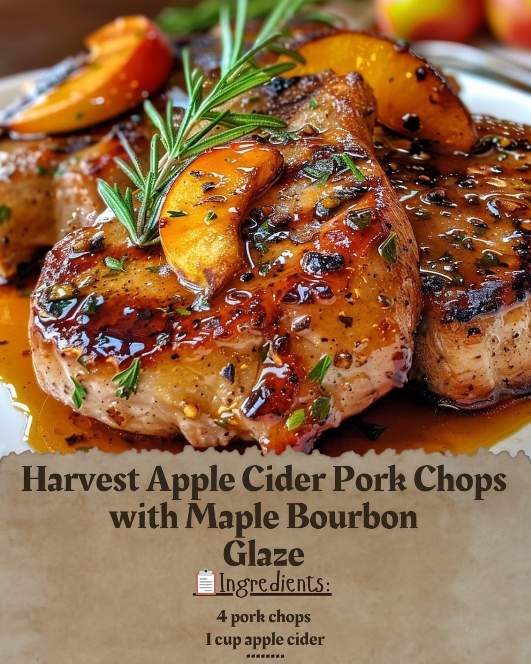 Harvest Apple Cider Pork Chops with Maple Bourbon Glaze
