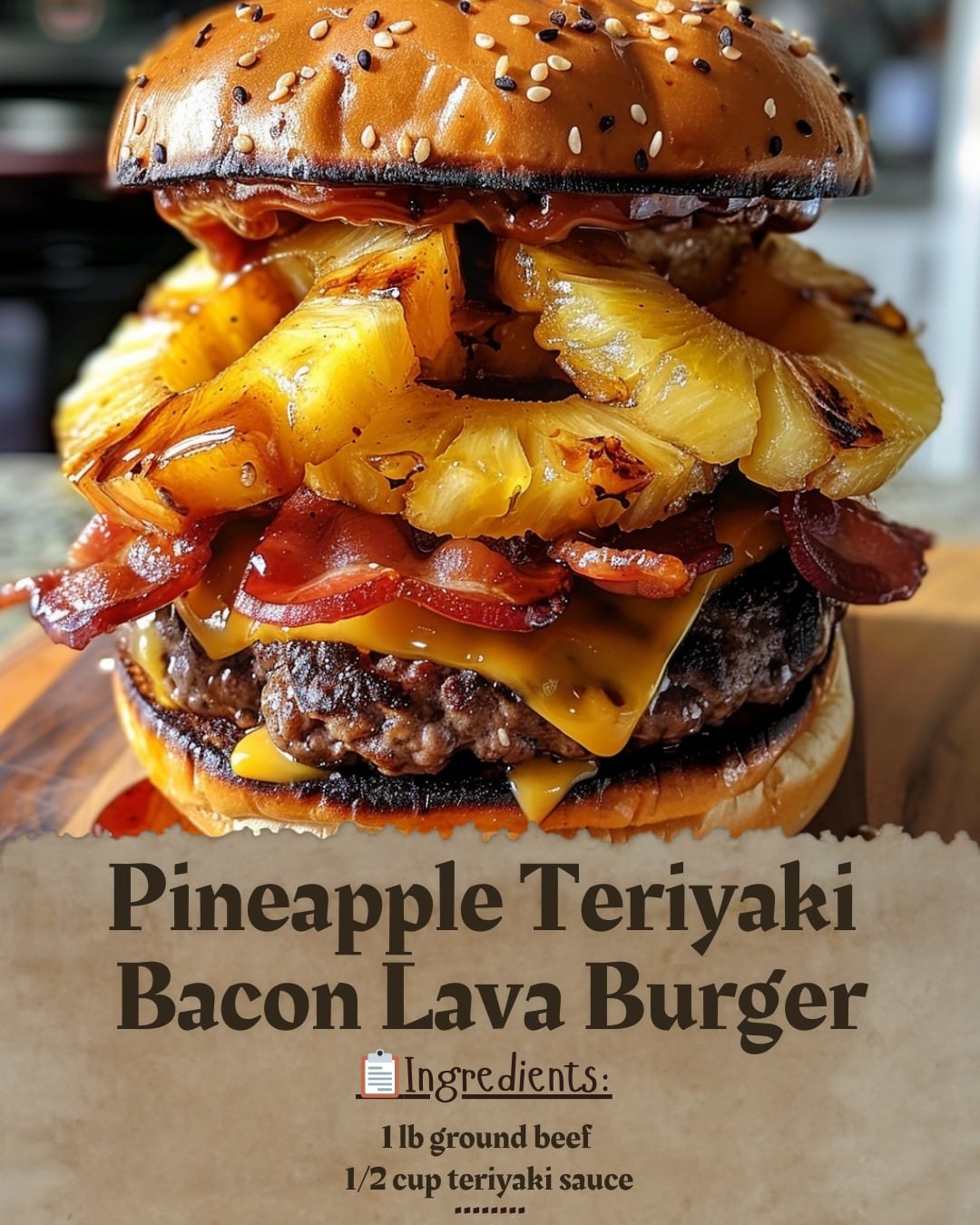 Pineapple Teriyaki Bacon Lava Burger