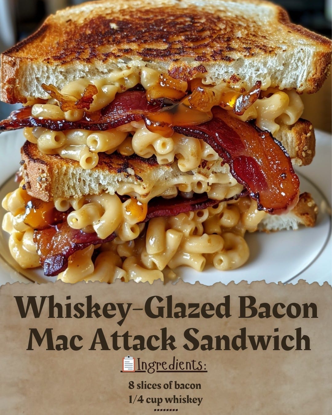 Whiskey-Glazed Bacon Mac Attack Sandwich