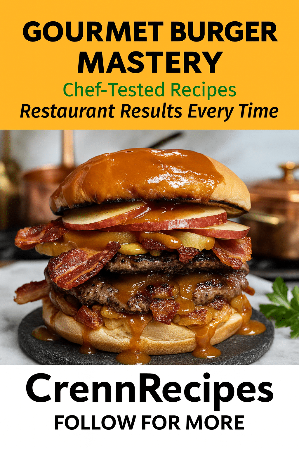 CrennRecipes brand authority - Gourmet Burger Mastery culinary expertise