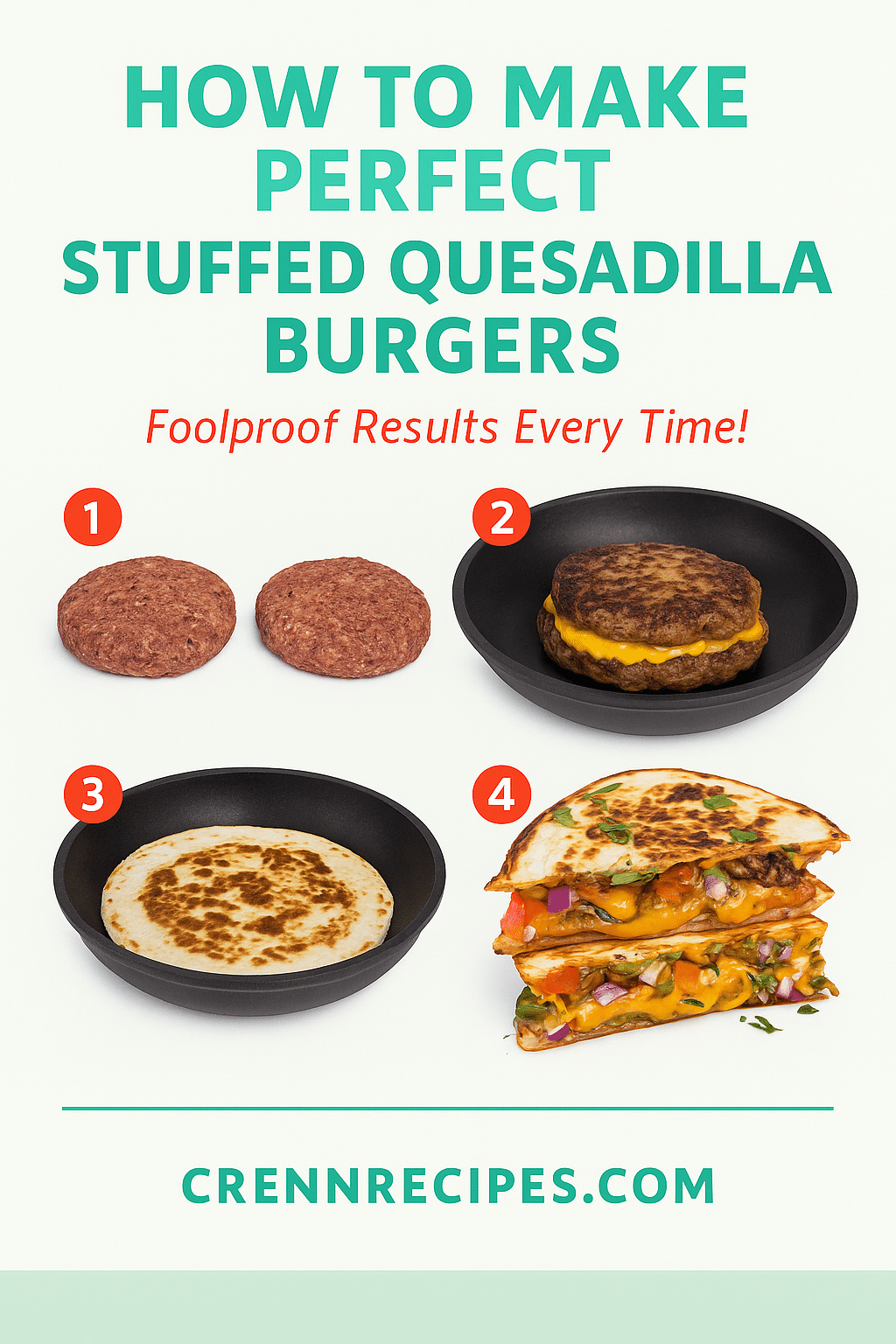 How to Make Perfect Stuffed Quesadilla Burgers tutorial pin - step-by-step gourmet appetizers guide
