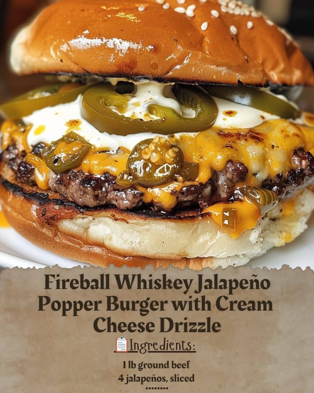 Fireball Whiskey Jalapeño Popper Burger with Cream Cheese Drizzle