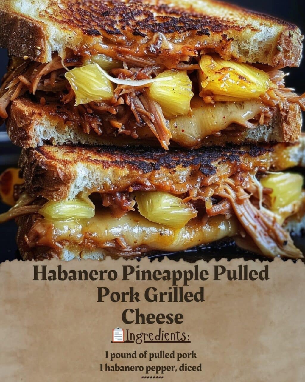 Habanero Pineapple Pulled Pork Grilled Cheese