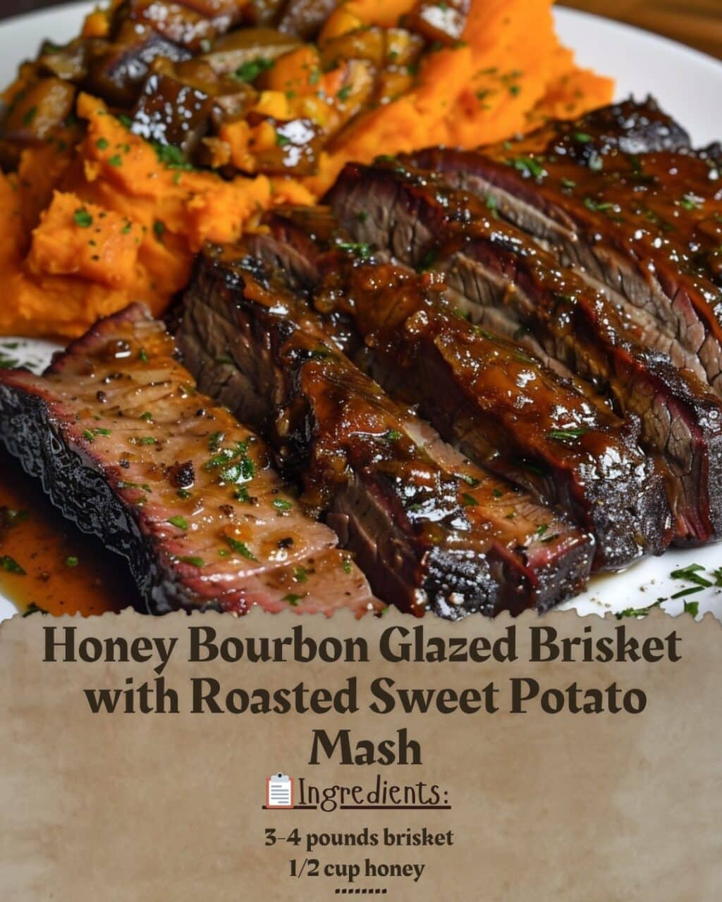 Honey Bourbon Glazed Brisket with Roasted Sweet Potato Mash