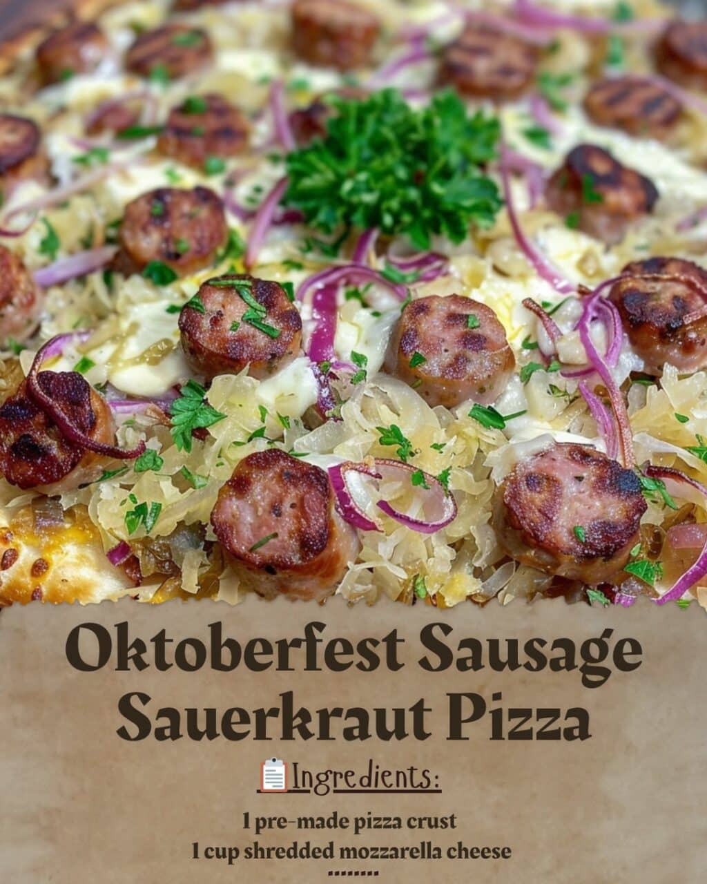 Oktoberfest Sausage Sauerkraut Pizza