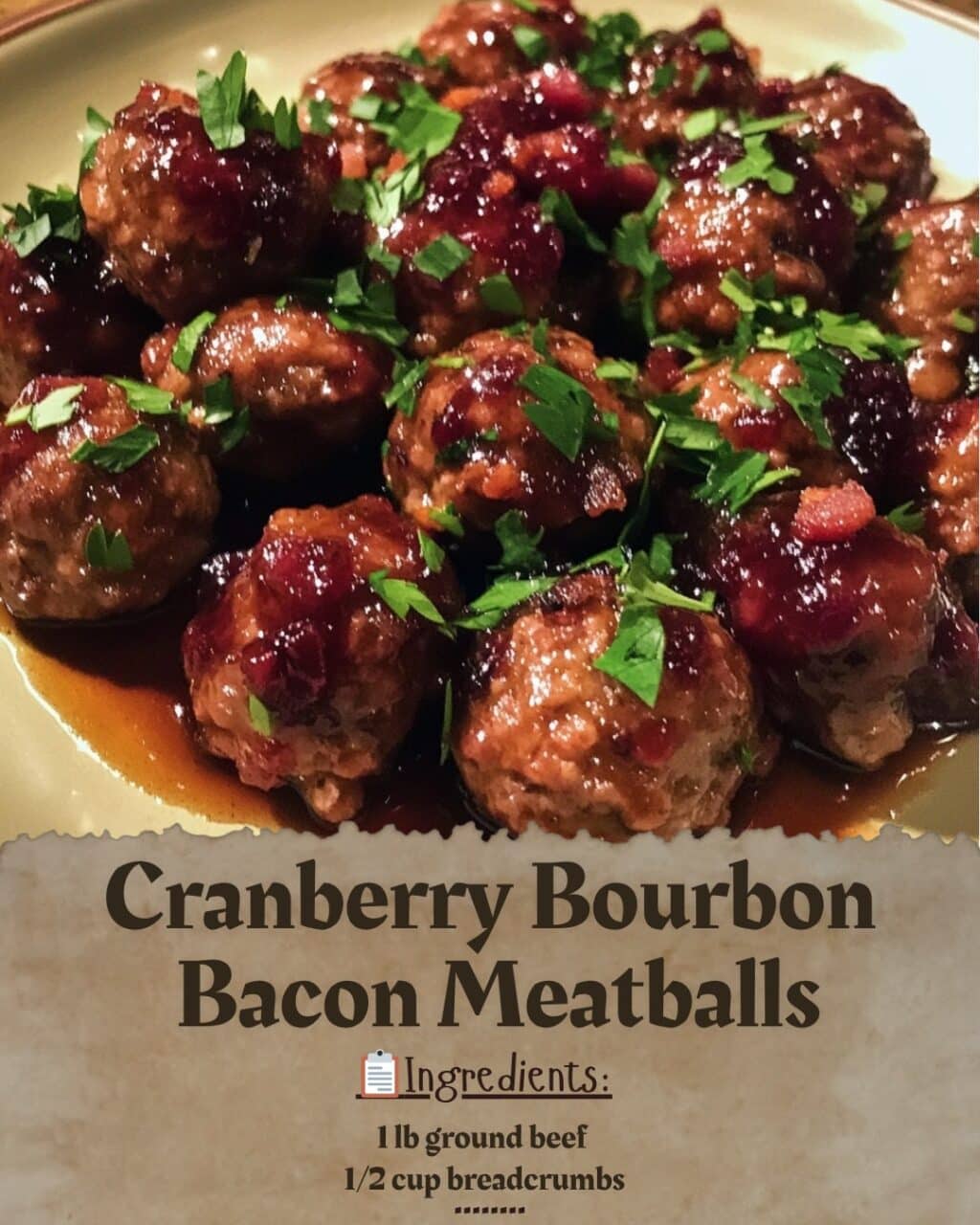 Cranberry Bourbon Bacon Meatballs