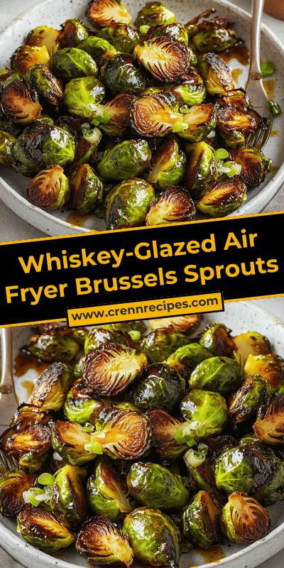Whiskey-Glazed Air Fryer Brussels Sprouts