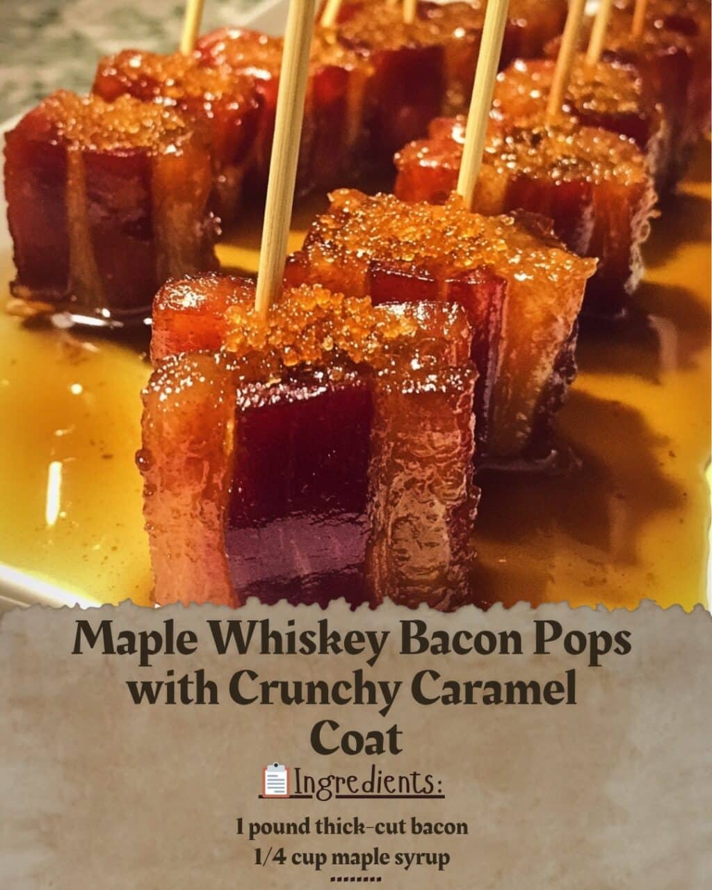 Maple Whiskey Bacon Pops with Crunchy Caramel Coat