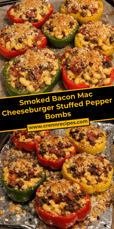Smoked Bacon Mac Cheeseburger Stuffed Pepper Bombs
