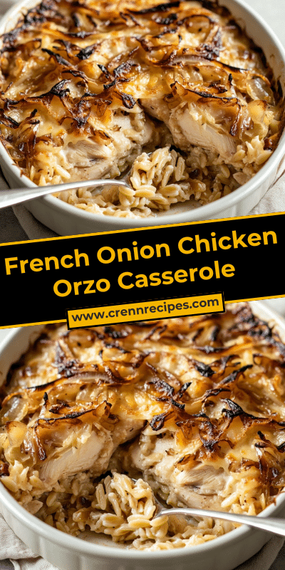 French Onion Chicken Orzo Casserole