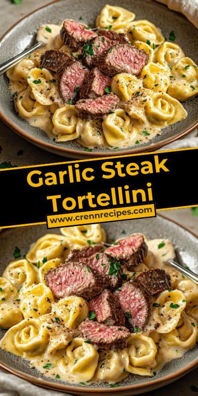 Garlic Steak Tortellini